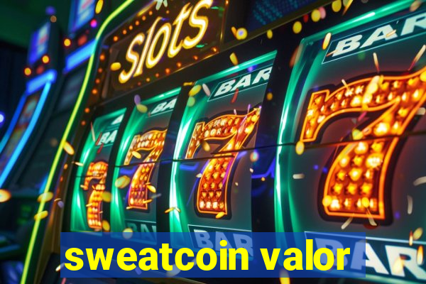 sweatcoin valor